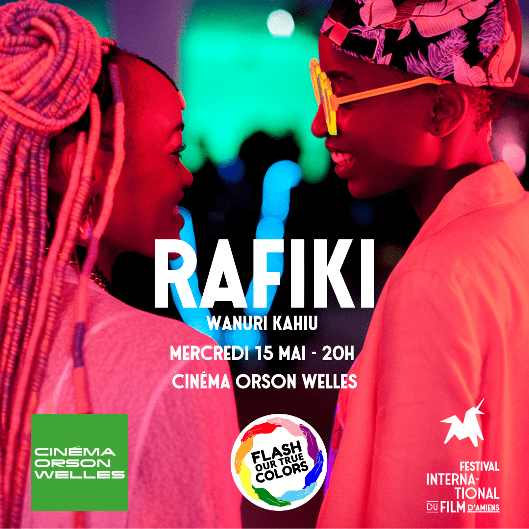 Affiche du film Rafiki en partenariat avec le Festival International du Film d'Amiens et le Cinéma Orson Welles